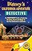 Disney's California Adventure Detective by Kendra Trahan