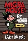Migra Mouse by Lalo Alcaraz