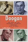 Doogan: The Best of the Newspaper Columnist Alaskans Love To Hate Doogan: The Best of the Newspaper Columnist Alaskans Love To Hate