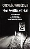 Four Novellas of Fear by Cornell Woolrich