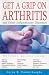Get a Grip on Arthritis and Other Inflammatory Disorders