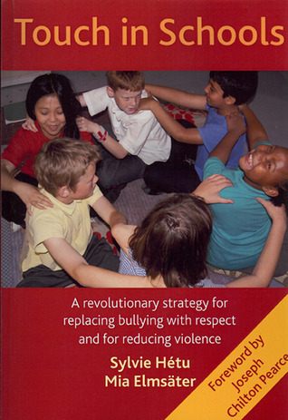 Touch in Schools: A revolutionary approach to replace bullying by respect and to reduce violence