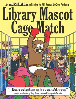 Library Mascot Cage Match (Unshelved, #3)