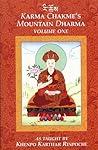 Karma Chakme's Mountain Dharma: Volume One