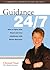 Guidance 24/7: How to Open Your Heart and Live Intuitively with Divine Direction