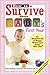 How to Survive Your Baby's ...