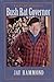 Tales of Alaska's Bush Rat Governor: The Extraordinary Autobiography of Jay Hammond, Wilderness Guide and Reluctant Politician