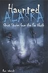 Haunted Alaska: G...
