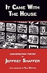 It Came with the House by Jeffrey Shaffer