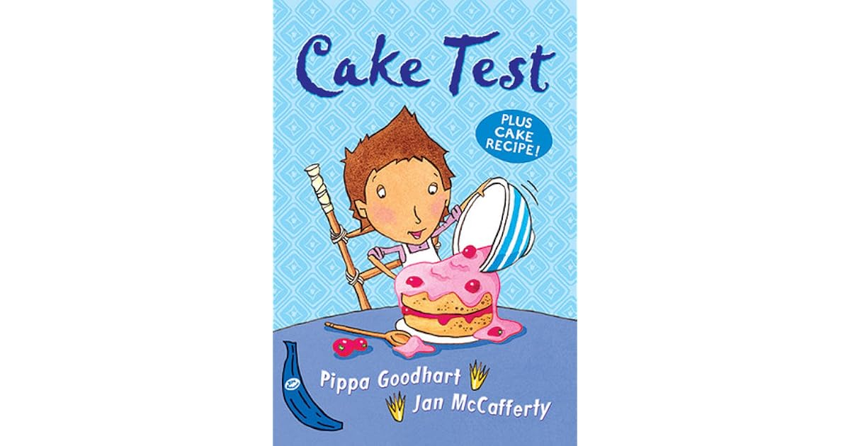 Cake Test by Pippa Goodhart