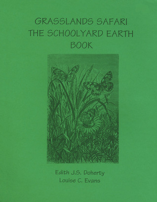 Grassland Safari: The Schoolyard Earth Book