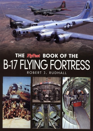 The Flypast Book of the B-17 Flying Fortress