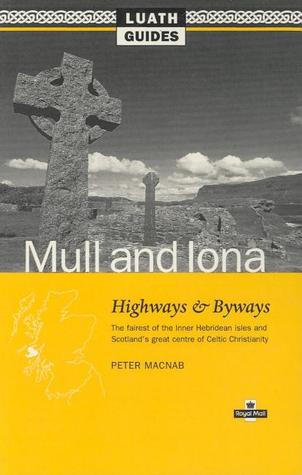Mull and Iona: Highways and Byways