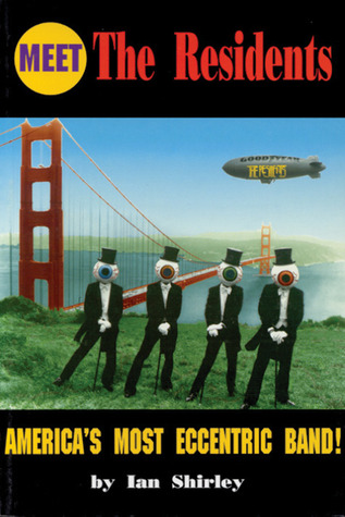Meet The Residents: America's Most Eccentric Band (Paperback)