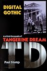Digital Gothic: A Critical Discography Of Tangerine Dream