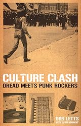 Culture Clash: Dread Meets Punk Rockers by Don Letts | Goodreads