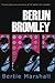 Berlin Bromley by Bertie Marshall