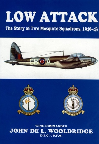 Low Attack: Story of 105 Squadron And 139 Squadron, 1940-43