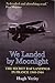 We Landed by Moonlight: Secret RAF Landings in France 1940-1944