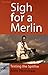 Sigh for a Merlin : Testing...