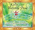 Katie and the Waterlily Pond: A Magical Journey Through Five Monet Masterpieces