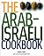 The Arab-Israeli Cookbook (Recipes by Robin Soans)