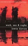 Work, Sex and Rugby Work, Sex and Rugby