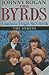 The Byrds by Johnny Rogan