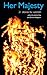 Her Majesty: 21 Stories by Women