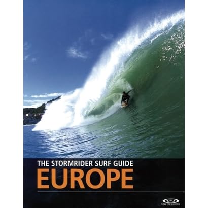 The Stormrider Surf Guide Europe By Bruce Sutherland