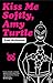 Kiss Me Softly, Amy Turtle