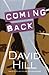 Coming Back by David   Hill