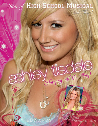 Ashley Tisdale Star Of High School Musical And More By Posy Edwards Ashley Tisdale Star Of High School Musical And More By Posy Edwards