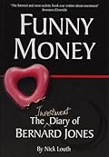 Funny Money: The (Investment) Diary of Bernard Jones