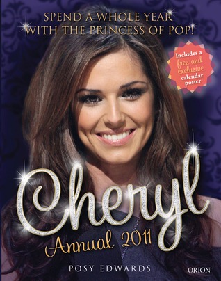 Cheryl Annual 2011: Spend a Whole Year With the Princess of Pop! (Hardcover)