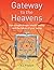 Gateway to the Heavens by Karen L. French