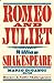 Romeo and Juliet by William Shakespeare