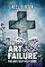 The Art of Failure: The Anti Self-Help Guide