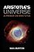 Aristotle's Universe: A Primer on Aristotle