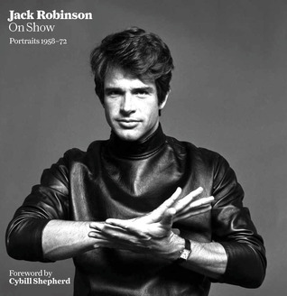 Jack Robinson: On Show: Portraits 195872 (Hardcover)