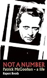 Not a Number: Patrick McGoohan - A Life