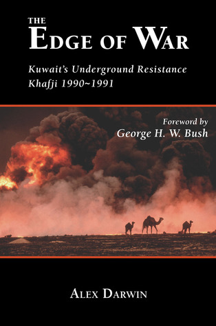 The Edge of War: Kuwaiti s Underground Resistance, Khafji 1990-1991