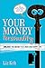Your Money Personality: Unlock the Secret to a Rich and Happy Life