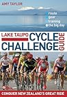 Lake Taupo Cycle Challenge Guide: Conquer New Zealand's Great Ride Lake Taupo Cycle Challenge Guide: Conquer New Zealand's Great Ride