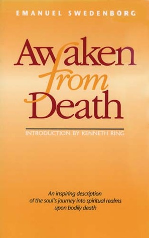 Awaken from Death: An Inspiring Description of the Soul's Journey into Spiritual Realms upon Bodily Death (Paperback)
