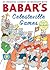 Babar's Celesteville Games by Laurent de Brunhoff Babar's Celesteville Games by Laurent de Brunhoff