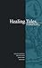 Healing Tales: The Narrativ...