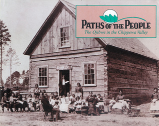 Paths of the People: The Ojibwe in the Chippewa Valley
