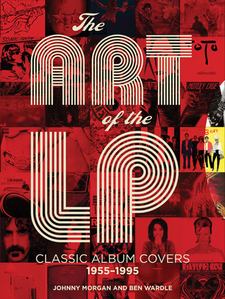 The Art of the LP: Classic Album Covers 1955-1995 (Hardcover)