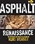 Asphalt Renaissance: The Pa...